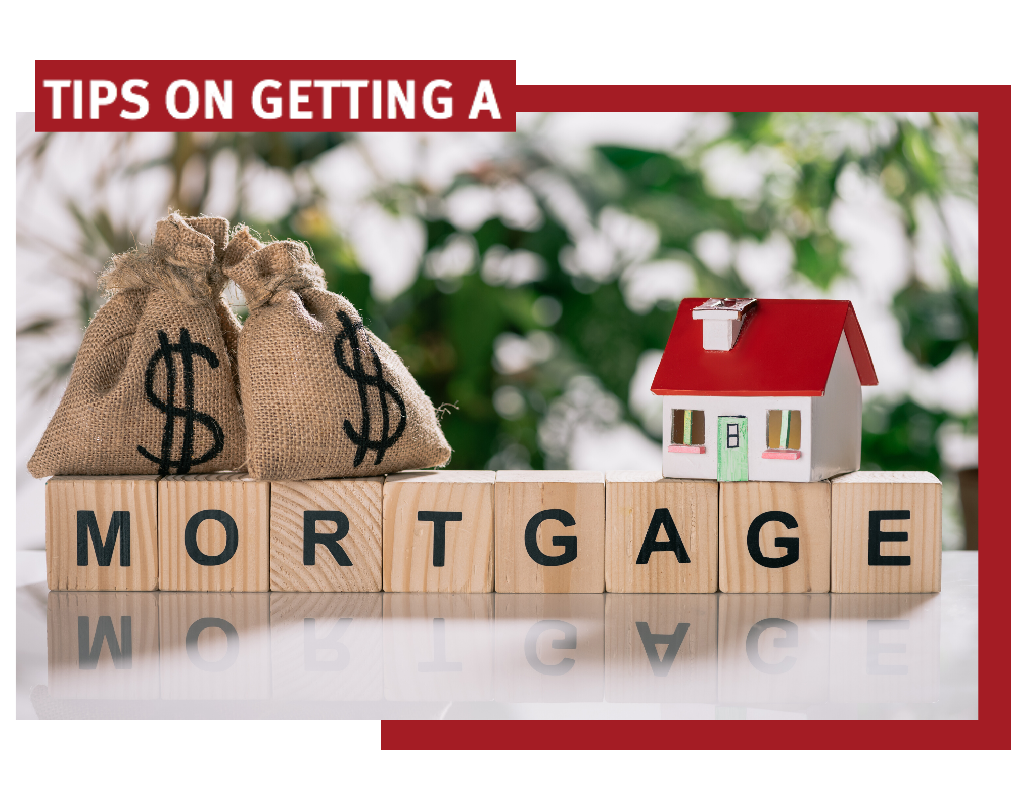 Tips on getting a mortgage